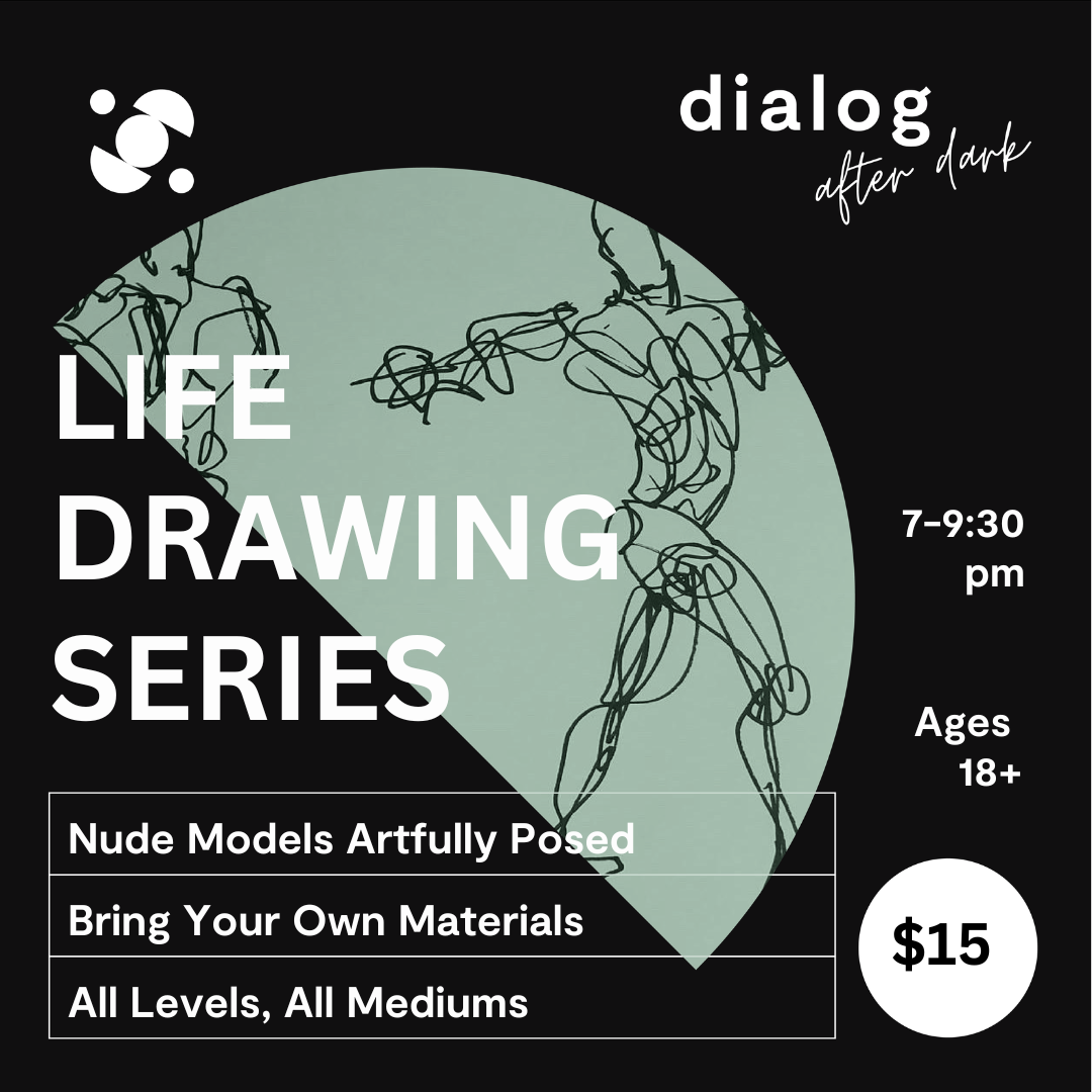 dialog after dark : life drawing series