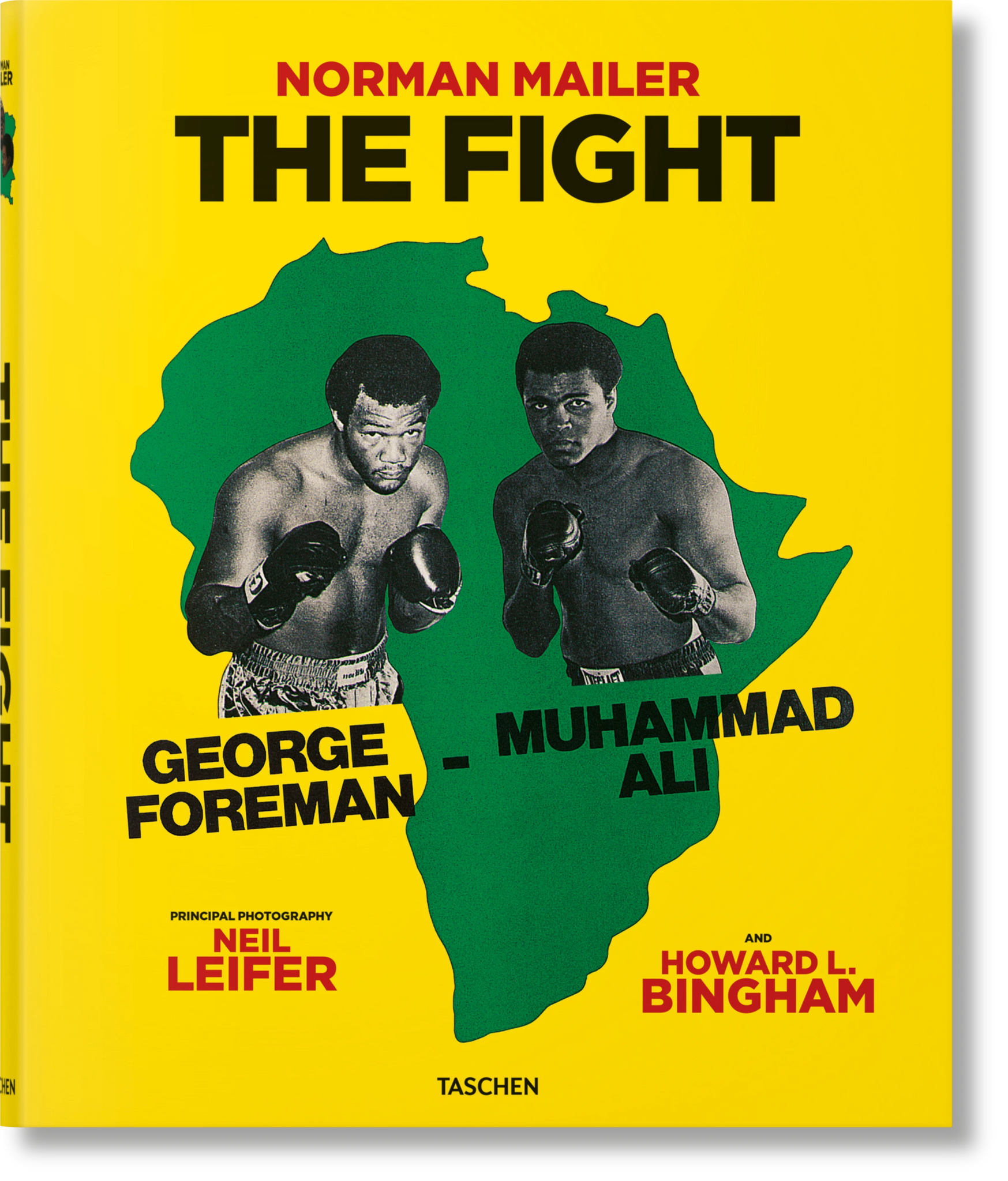 Norman Mailer. Neil Leifer. Howard L. Bingham. The Fight