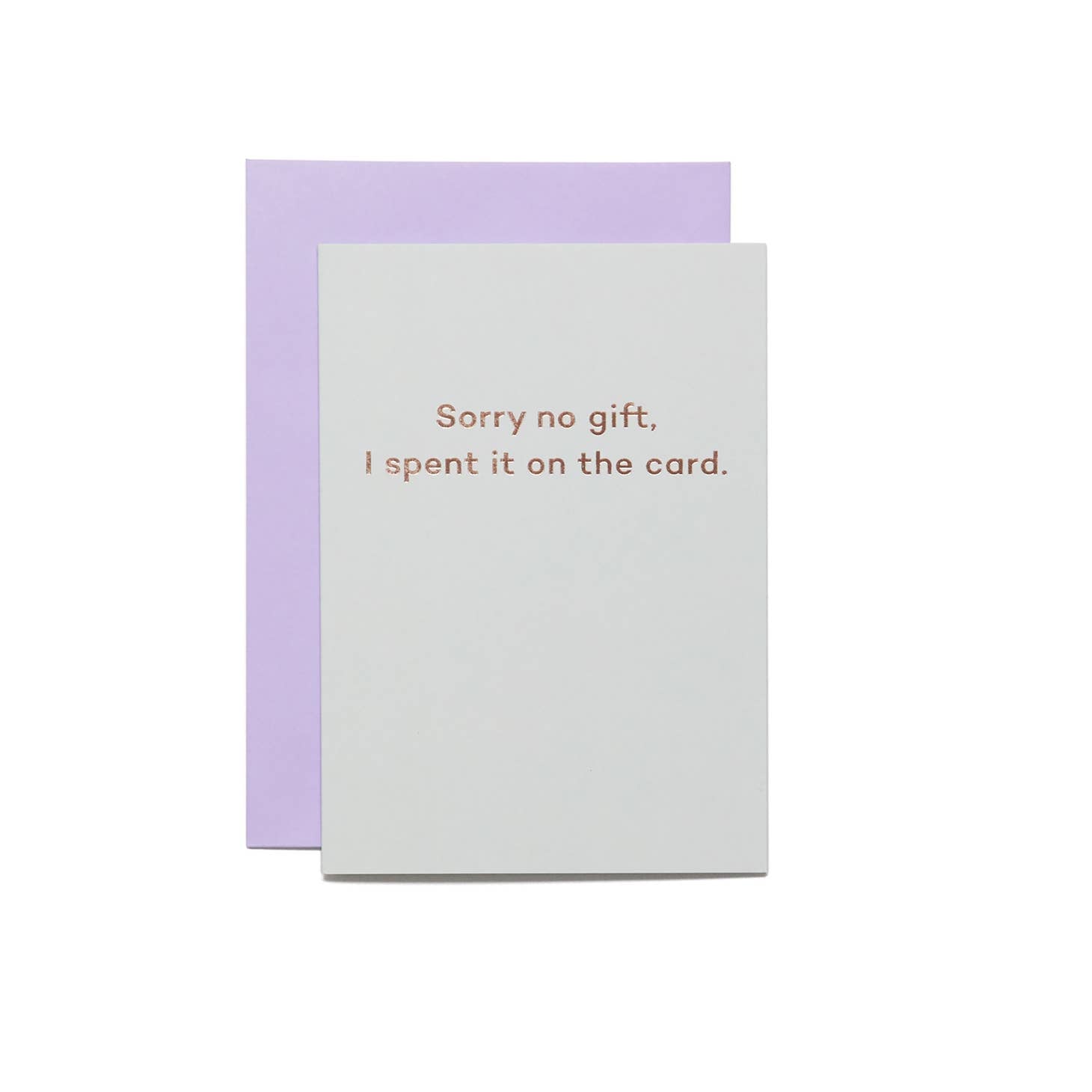 Sorry No Gift, I Spent it on the Card.